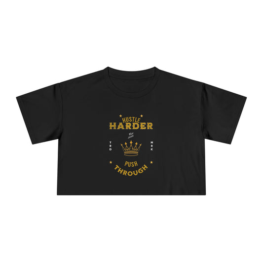 Hustle Harder - Women's Crop Top